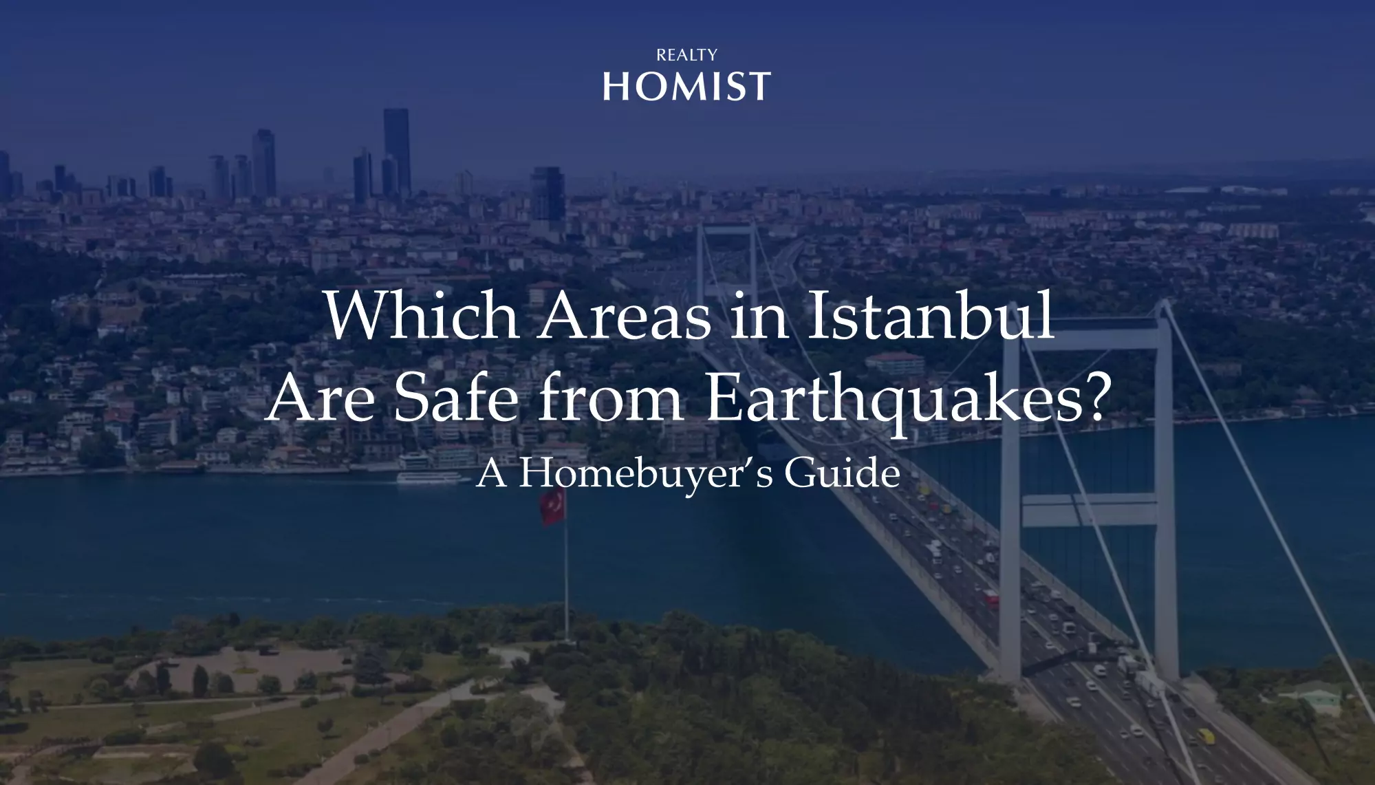 İstanbul'da Hangi Bölgeler Depreme Karşı Güvenli? Bir Ev Satın Alma Rehberi